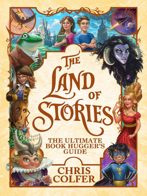 Title details for The Land of Stories: The Ultimate Book Hugger's Guide by Chris Colfer - Available